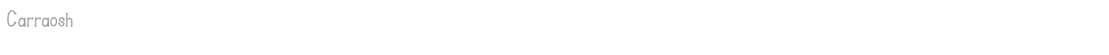 Carraosh font preview